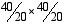 40/20 x 40x20