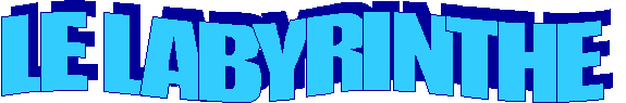 LE LABYRINTHE